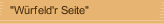 "Würfeld'r Seite"